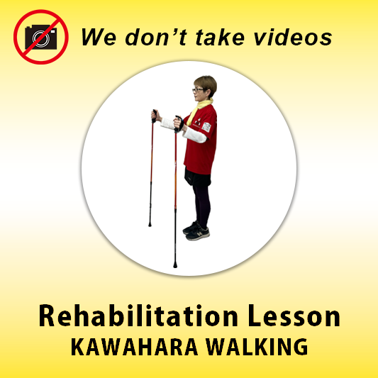 Rehabilitation Lesson of KAWAHARA WALKING : Video recording unavailable